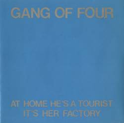 Gang Of Four : At Home He's a Tourist